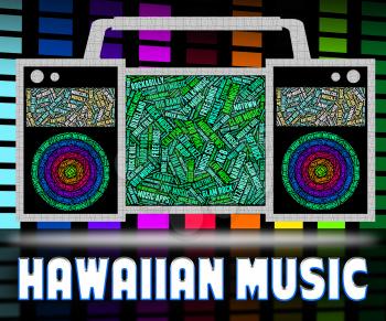 Hawaiian Music Representing Sound Track And Song