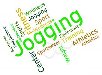 Jogging Word Meaning Health Fitness And Workout 