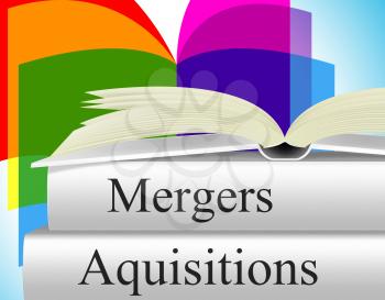 Aquisitions Mergers Showing Link Up And Consolidation