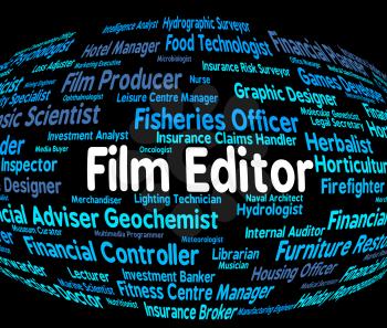 Film Editor Meaning Position Edits And Movies