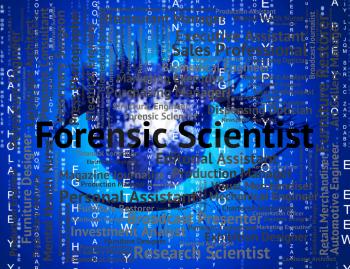 Forensic Scientist Indicating Sciences Occupation And Text