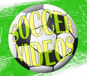 Soccer Videos Ball Showing Football Recordings 3d Illustration