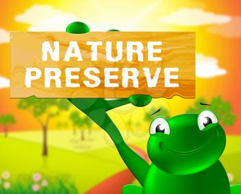 Frog With Nature Preserve Sign Means Conservation 3d Illustration