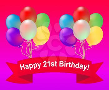 Happy Twenty First Birthday Celebration Balloons 3d Illustration