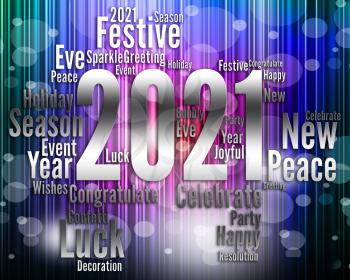 Twenty Twenty One Showing 2021 New Years Celebrating