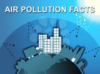 Air Pollution Facts Around City Means Dirty Atmosphere 3d Illustration