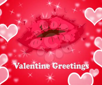 Valentine Greeting Lips Showing Romantic Thoughts And Adoration