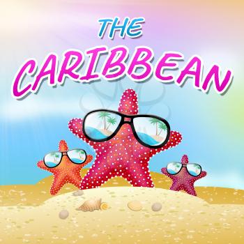 Caribbean Holiday Beach Starfish Represents Tropical Vacation 3d Illustration