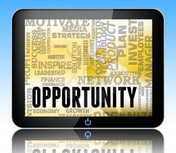 Opportunity Words Tablet Showing Business Possibilities And Chances 3d Illustration