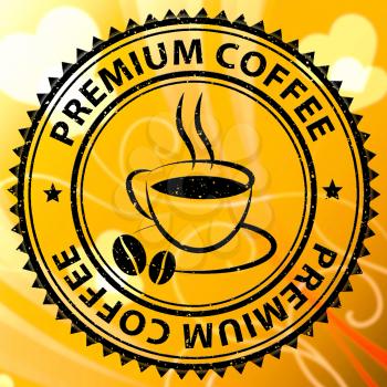Premium Coffee Stamp Represents Top Quality Best Brand
