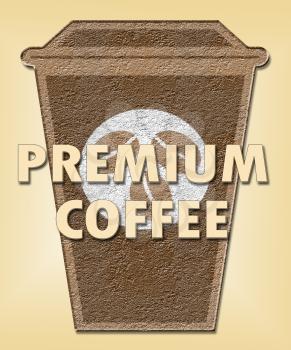 Premium Coffee Shows Top Quality Best Brand