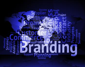 Branding Word Globe Means Company Identity And Brands