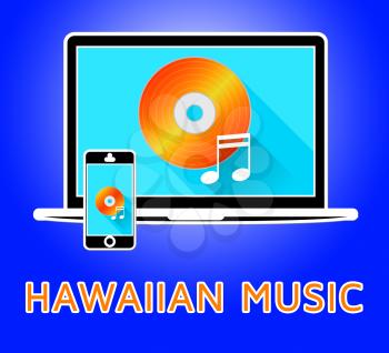 Hawaiian Music Laptop And Phone Shows Sound Track 3d Illustration