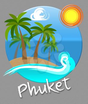 Phuket Holiday Trees And Beach Shows Vacation Leave In Thailand
