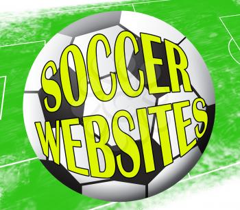 Soccer Websites Ball Shows Football Site 3d Illustration