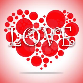 Love Heart Circles Shows Valentine Romance And Celebration