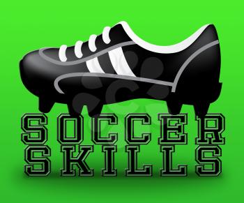 Soccer Skills Boot Showing Football Experts 3d Illustration