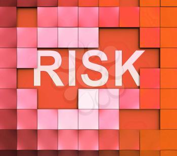 Risk Word Showing High Danger Or Hurdle