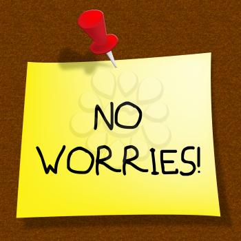 No Worries Message Showing Being Calm 3d Illustration