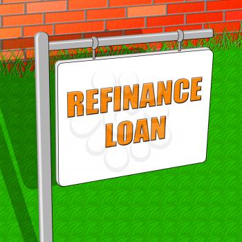 Refinance Loan Showing Equity Mortgage 3d Illustration