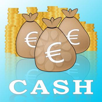 Euro Cash Sacks Means European Currency 3d Illustration
