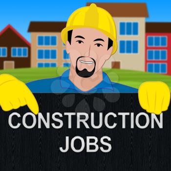 construction Jobs Sign Meaning Building Work 3d Illustration