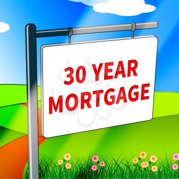 Thirty Year Mortgage Meaning House Finance 3d Illustration 