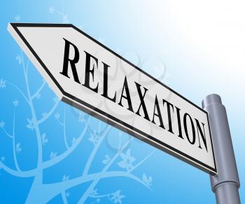 Relax Relaxation Road Sign Representing Tranquil Resting 3d Illustration