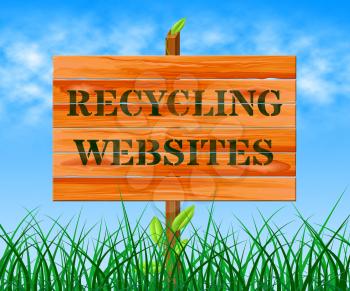 Recycling Websites Sign Means Recycle Sites 3d Illustration