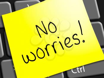 No Worries Note Represents Being Calm 3d Illustration