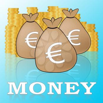Euro Money Sacks Means European Currency 3d Illustration