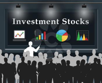 Investment Stocks Meaning Market Shares 3d Illustration