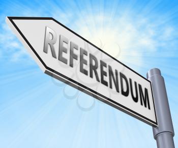 Referendum Road Sign Displaying Electing Poll 3d Illustration