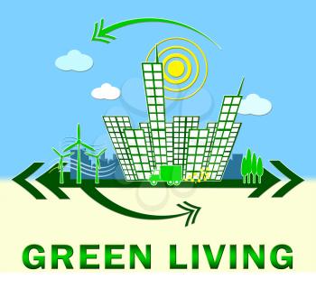 Green Living Town Meaning Eco Life 3d Illustration