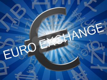 Euro Exchange Symbols Means Europe Forex 3d Illustration