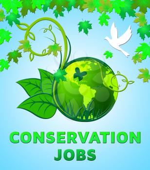 Conservation Jobs Design Showing Preservation 3d Illustration