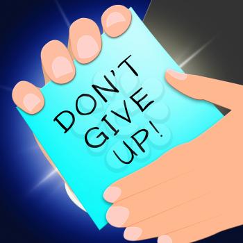 Don't Give Up Representing Motivate 3d Illustration
