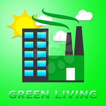 Green Living Factory Represents Eco Life 3d Illustration