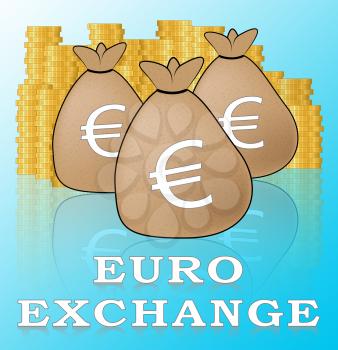 Euro Exchange Sacks Meaning Europe Forex 3d Illustration