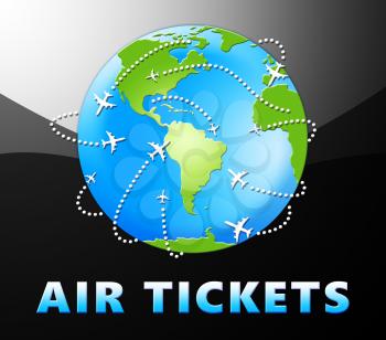 Air Tickets Globe Representing Plane Booking 3d Illustration