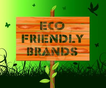 Eco Friendly Brands Sign Means Green Trademark 3d Illustration