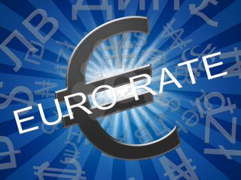 Euro Rate Symbols Means Europe Exchange 3d Illustration