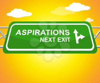 Aspiration Sign Represents Objectives And Goals 3d Illustration