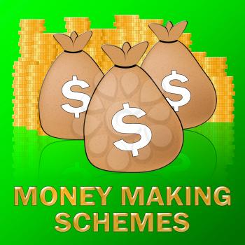 Money Making Schemes Sacks Means make Dollars 3d Illustration