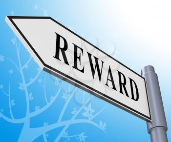 Reward Road Sign Representing Rewards Benefits 3d Illustration