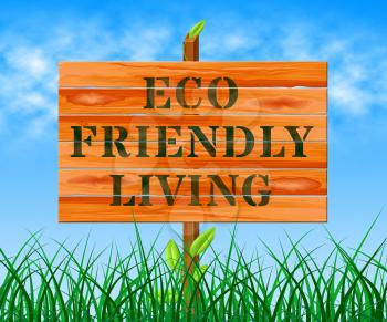 Eco Friendly Living Sign Means Green Life 3d Illustration