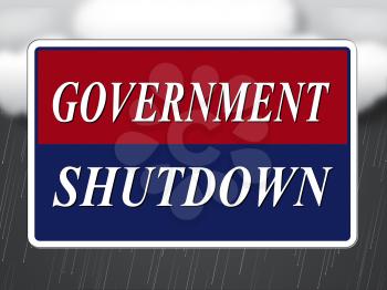 Government Shutdown Signboard Means America Closed By Senate Or President. Washington DC Closed United States
