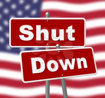 Usa Shutdown Political Signs Government Shut Down Means National Furlough. Senate And President In Washington DC Create Closure