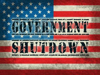 Government Shut Down Flag Means United States Political Closure. President And Senators Cause Shutdown Across The Nation