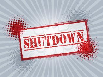 Government Shutdown Stamp Means America Closed By Senate Or President. Washington DC Closed United States